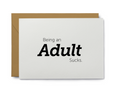 Being an Adult Sucks - Birthday Note Card